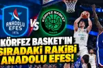 Körfez Basket, Anadolu Efes Deplasmanında Galibiyet Arıyor