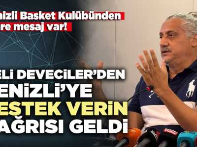 Deveciler’den Denizli’ye Çağrı: 4 Bin Koltuk, Yalnızca 100 Kombine
